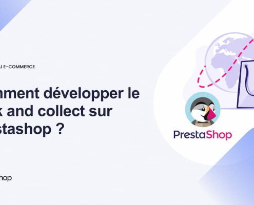 Comment développer le click and collect sur Prestashop _