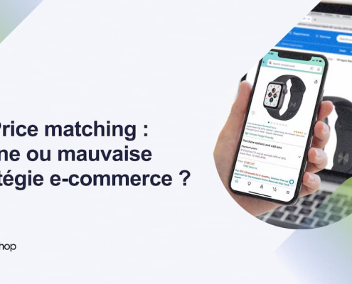 Le Price matching _ bonne ou mauvaise stratégie e-commerce _