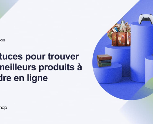 7 astuces pour trouver les meilleurs produits à vendre en ligne