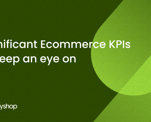 Significant Ecommerce KPIs to keep an eye on