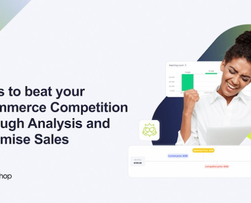 6 tips to beat your Ecommerce Competition Through Analysis and Maximise Sales