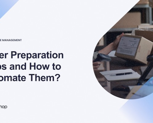 Order Preparation steps & How to Automate Them_