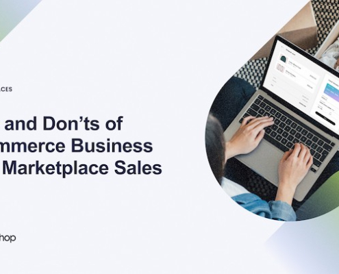 Do’s and Don’ts of Ecommerce Business with Marketplace Sales