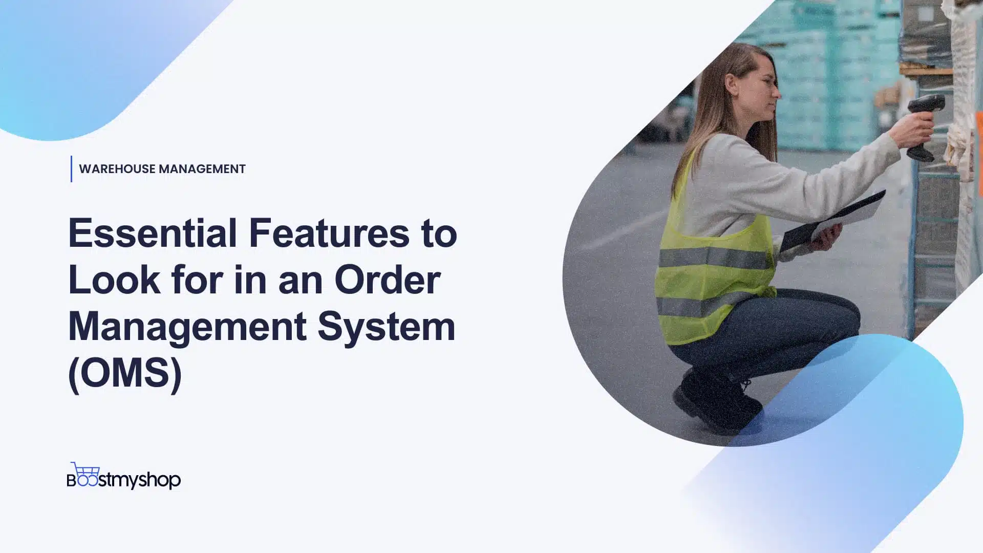 Essential Features to Look for in an Order Management System -OMS-