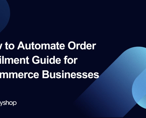 Automate Order Fulfilment Guide for E-commerce