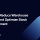 Reduce-Warehouse-Errors-and-Optimize-Stock-Management