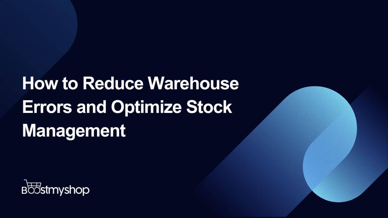 Reduce-Warehouse-Errors-and-Optimize-Stock-Management