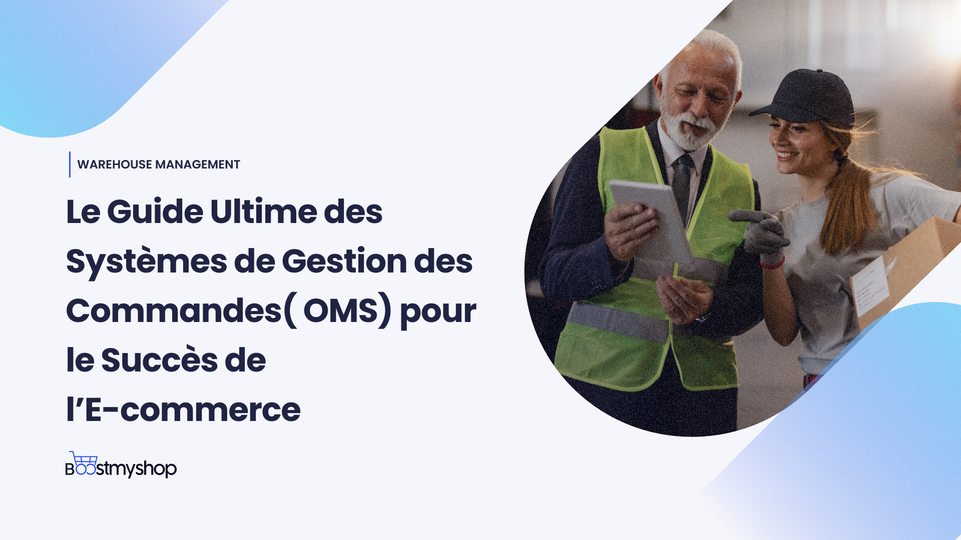 Le Guide Ultime des Systèmes de Gestion des Commandes OMS pour le Succès de l’E-commerce