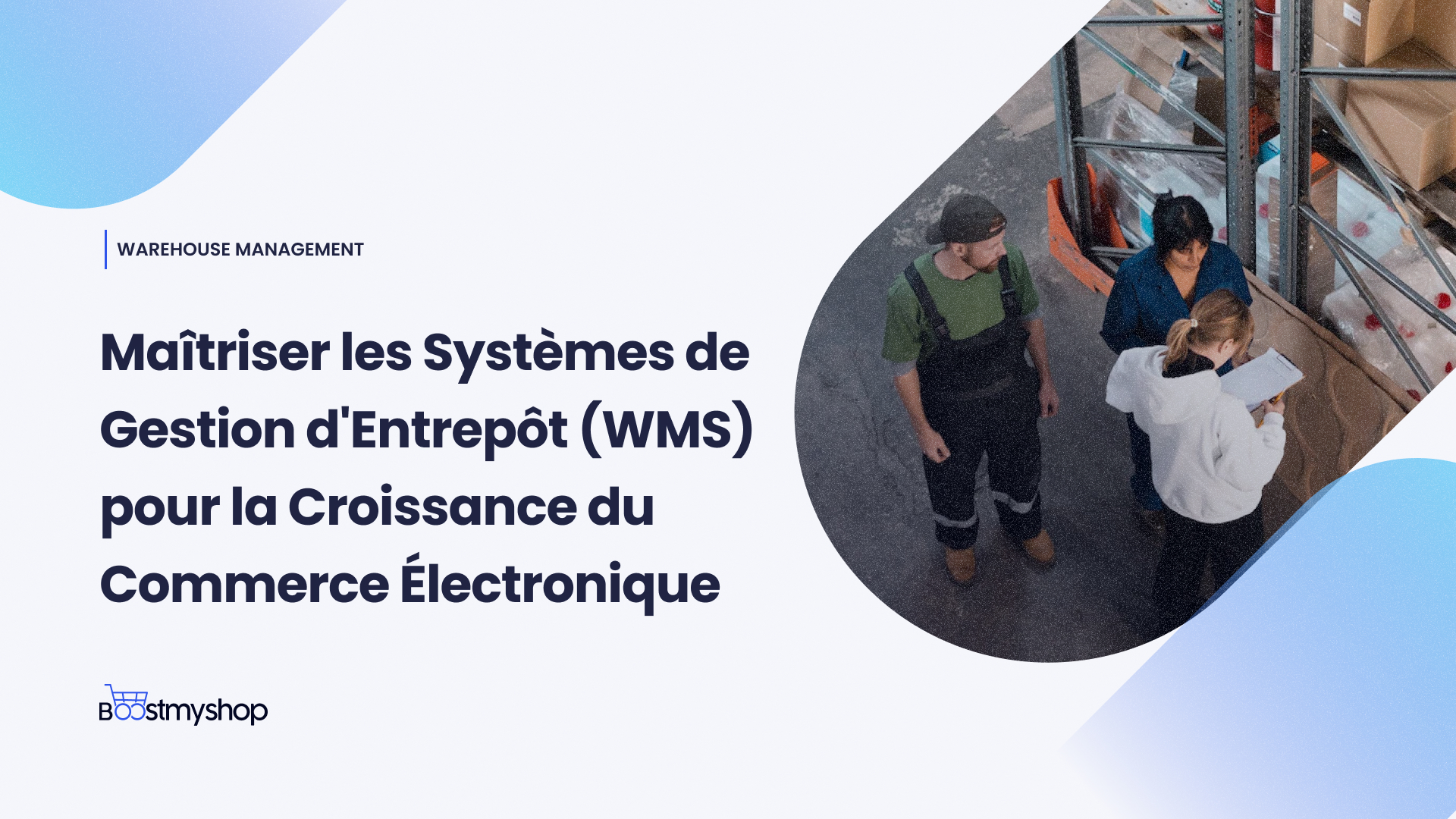 Maîtriser les Systèmes de Gestion d-39_Entrepôt WMS pour la Croissance du Commerce Électroni