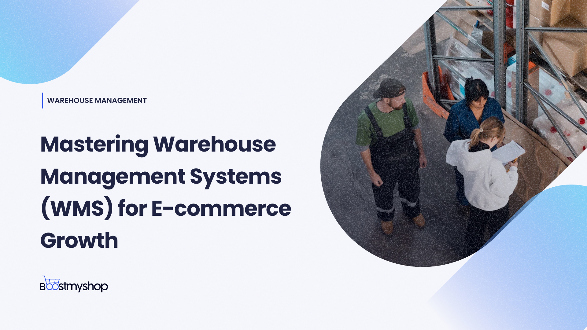 Mastering Warehouse Management Systems WMS for E-commerce Growth